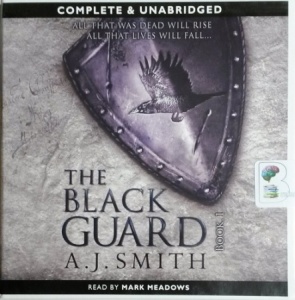 The Black Guard Book 1 and Book 2 written by A.J. Smith performed by Mark Meadows on CD (Unabridged)